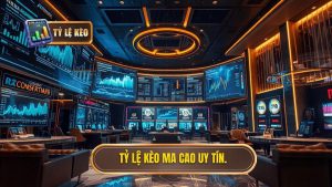 Tỷ Lệ Kèo Ma Cao: Cẩm Nang Toàn Tập Và Chiến Thuật Soi Kèo Luôn Thắng